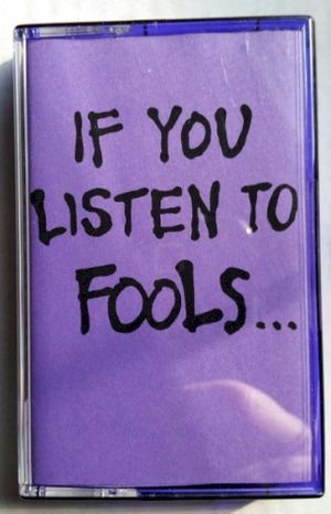 If You Listen To Fools... (EP)