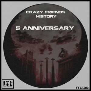 5 Anniversary: Crazy Friends History