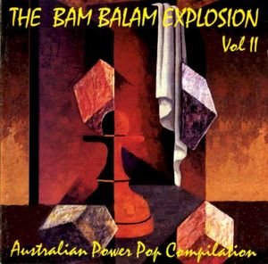 The Bam Balam Explosion Vol. II: Australian Power Pop Compilation