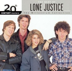The Best of Lone Justice 20th Century Masters The Millennium Collection