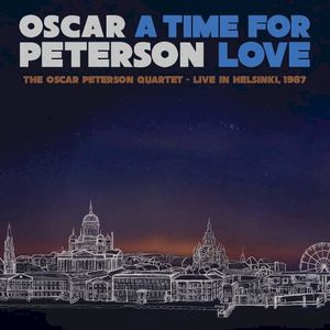 A Time for Love: The Oscar Peterson Quartet - Live in Helsinki, 1987 (Live)