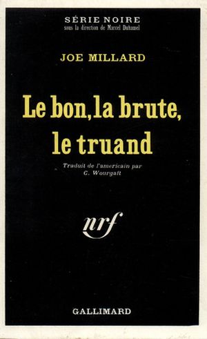 Le bon, la brute, le truand