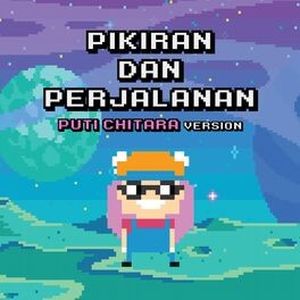 Pikiran dan Perjalanan (Puti Chitara version) (Single)