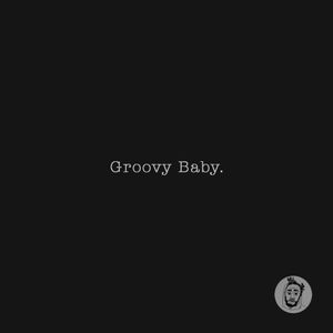Groovy Baby (Single)