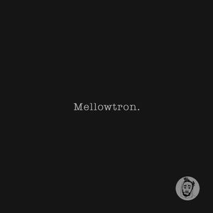 Mellowtron (Single)