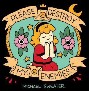 Please Destroy My Enemies