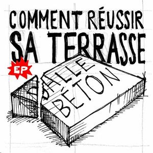 Comment réussir sa terrasse (EP)