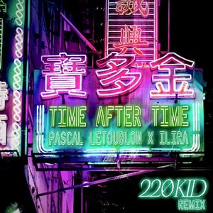 Time After Time (220 KID remix)