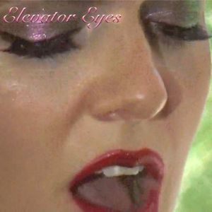 Elevator Eyes (Single)