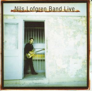 Nils Lofgren Band Live (Live)