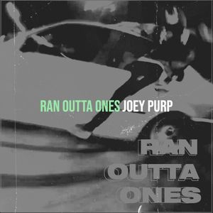 Ran Outta Ones (Single)