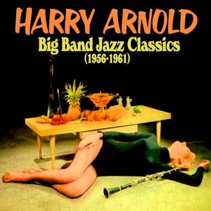 Big Band Jazz Classics (1956-1961)