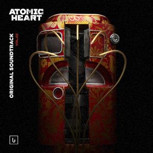 Atomic Heart, Vol.3 (Original Game Soundtrack) (OST)