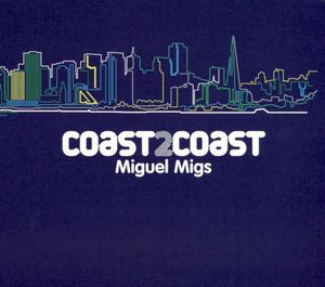 Coast2Coast: Miguel Migs