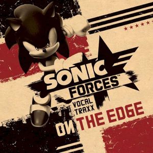 Sonic Forces Vocal Traxx [On The Edge] (OST)