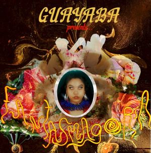 Guayaba Presents: Fantasmagoría