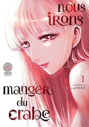 Nous irons manger du crabe, tome 1