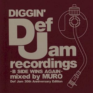 Diggin' Def Jam: B Side Wins Again - Def Jam 30th Anniversary Edition