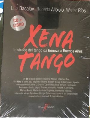 Xena tango. Le strade del tango da Genova a Buenos Aires