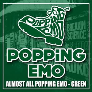 ALMOST ALL POPPiNG EMO‐GREEN