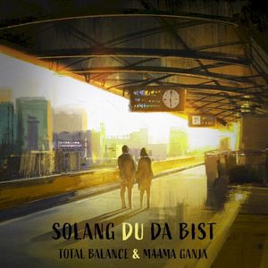 Solang du da bist (Single)