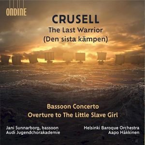 The Last Warrior (Den siste kämpen) / Bassoon Concerto / Overture to 'The Little Slave Girl'