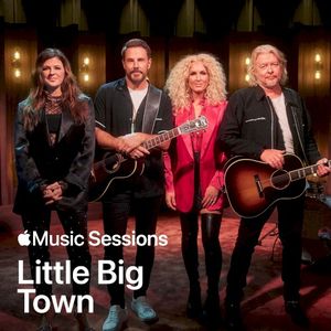 Apple Music Sessions: Little Big Town (Live)