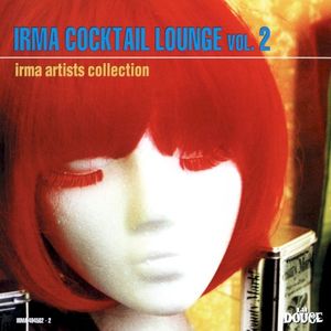 Irma Cocktail Lounge Vol. 2