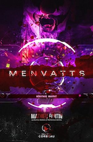 Menvatts, tome 2 : Héritage maudit