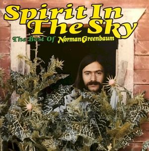 Spirit in the Sky: The Best of Norman Greenbaum