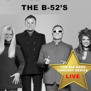 Big Bang Concert Series: The B-52’s (live) (Live)
