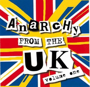 Anarchy From the UK, Volume 1