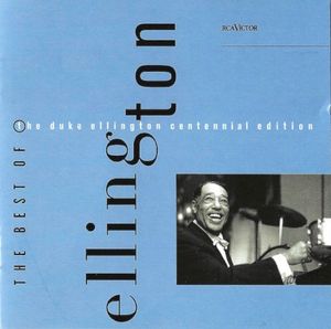 The Best of the Duke Ellington Centennial Edition: The Complete RcaVictor Recordings (1927-1973)