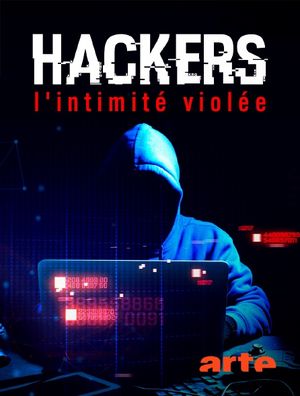 Hackers - L’intimité violée