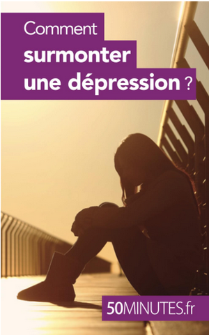Comment surmonter une dépression ?