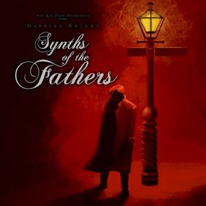 Gabriel Knight: Synths of the Fathers