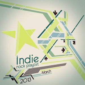 Indie/Rock Playlist: March 2013