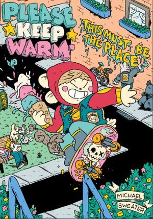 This Must Be The Place: A Please Keep Warm Collection