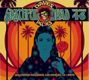 Dave’s Picks, Volume 46: Hollywood Palladium, LA, CA 9/9/72 (Live)