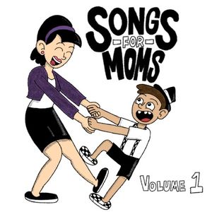 Songs For Moms Volume 1