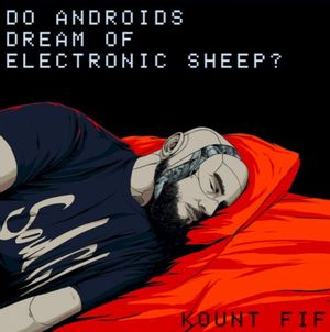 Do Andriods Dream of Electronic Sheep?