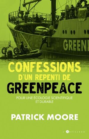 Confessions d’un repenti de Greenpeace