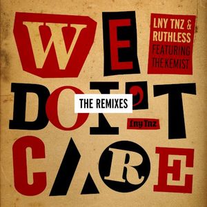 We Don’t Care (The Remixes) (Single)