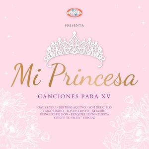 Mi Princesa Canciones para Quinceañeras