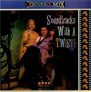 Cocktail Mix, Volume 4: Soundtracks With a Twist!