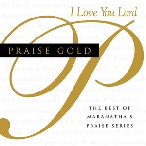 Praise Gold: I Love You Lord