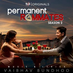 Permanent Roommates: Season 2: Music From TVF Original Series