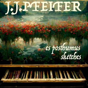 E S Posthumus Sketches (EP)