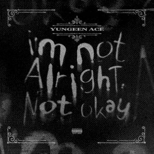 I’m Not Alright, Not Okay (Single)