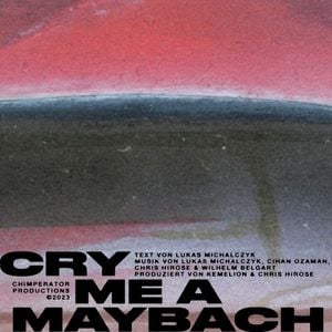 CRY ME A MAYBACH (Single)
